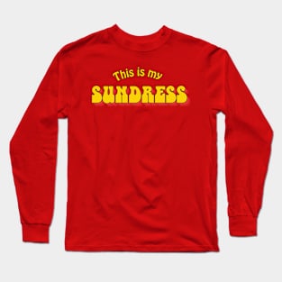 This Is My Sundress Long Sleeve T-Shirt